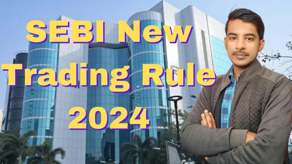 SEBI New Trading Rule 2024