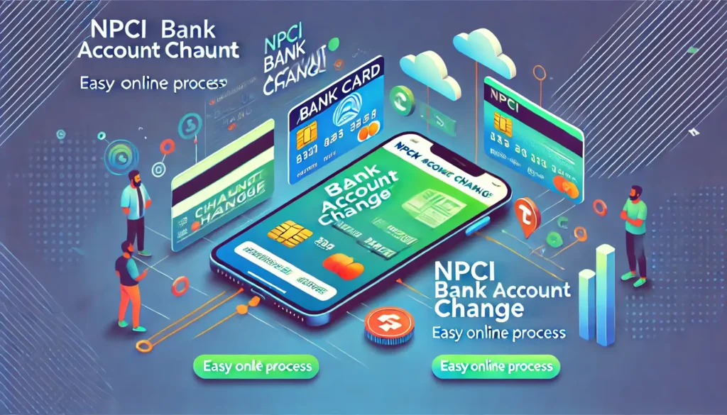 NPCI Bank Account Change